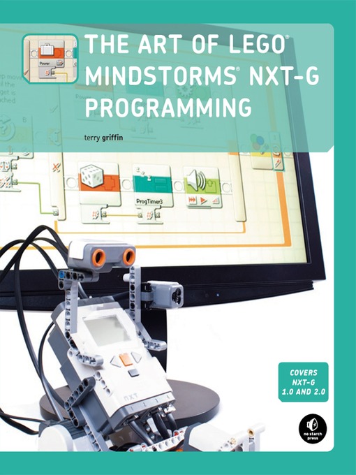 Title details for The Art of LEGO MINDSTORMS NXT-G Programming by Terry Griffin - Available